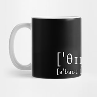 Thinking About Linguistics (in IPA) Mug